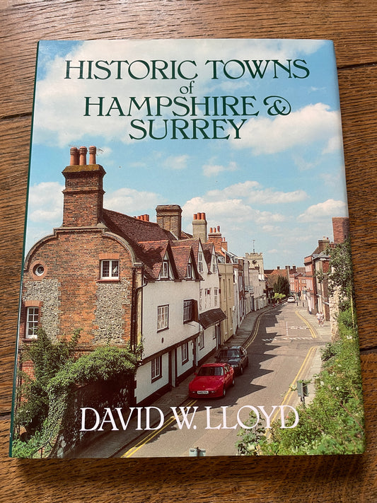 Historic Towns of Hampshire & Surrey by David W. Lloyd