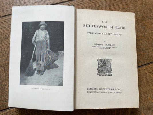 The Bettesworth Book by George Bourne (George Sturt)