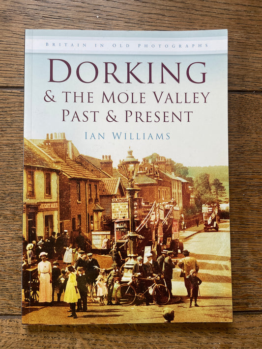 Vintage Dorking & the Mole Valley - Past & Present