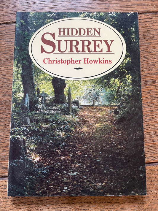 Hidden Surrey by Christopher Howkins