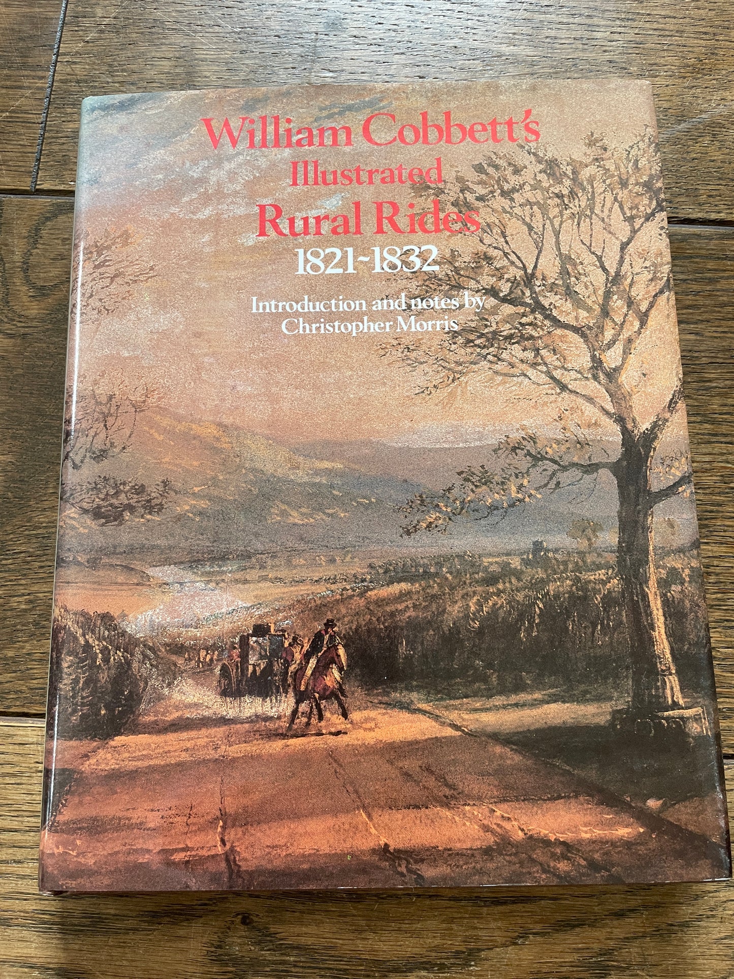 William Cobbett's Illustrated Rural Rides 1821-1832