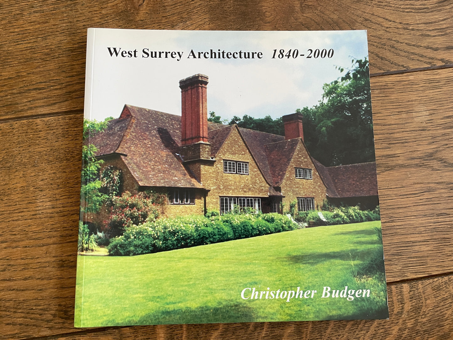 West Surrey Architecture 1840-2000 by Christopher Budgen