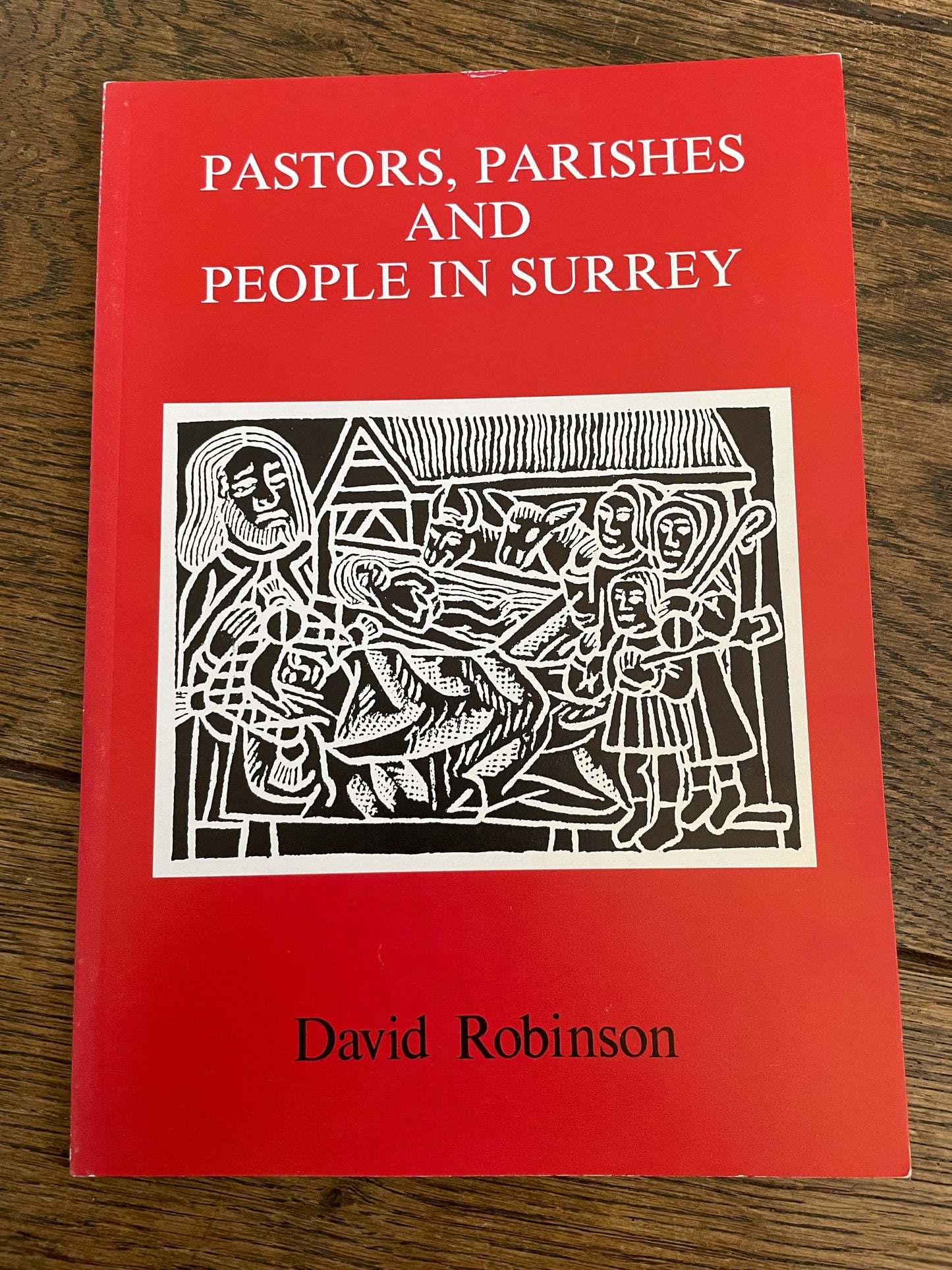 Pastors, Parishes and People in Surrey by David Robinson