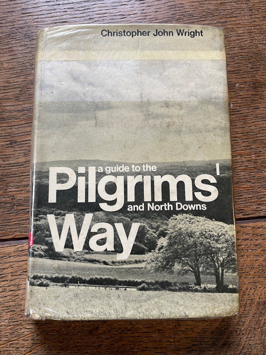 A Guide to the Pilgrims Way and North Downs by C. J. Wright