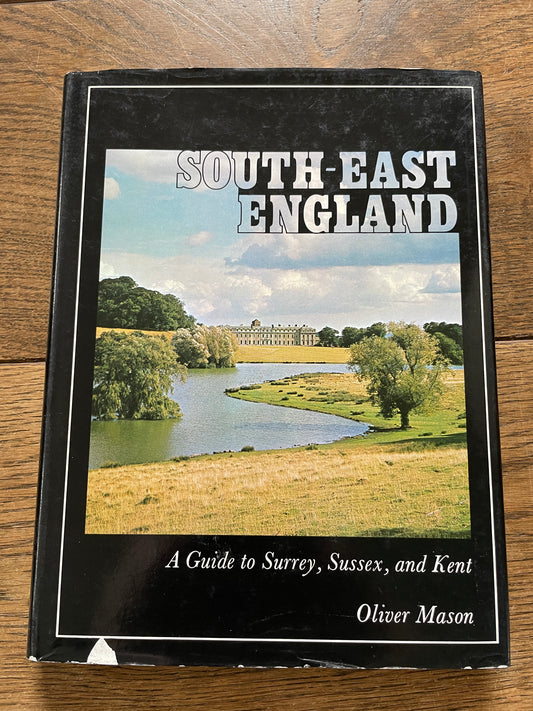 Vintage South-East England - A Guide to Surrey, Sussex, and Kent by Oliver Mason