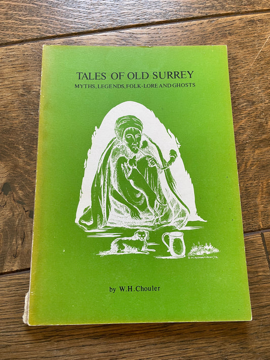 Tales of Old Surrey by W. H. Chouler