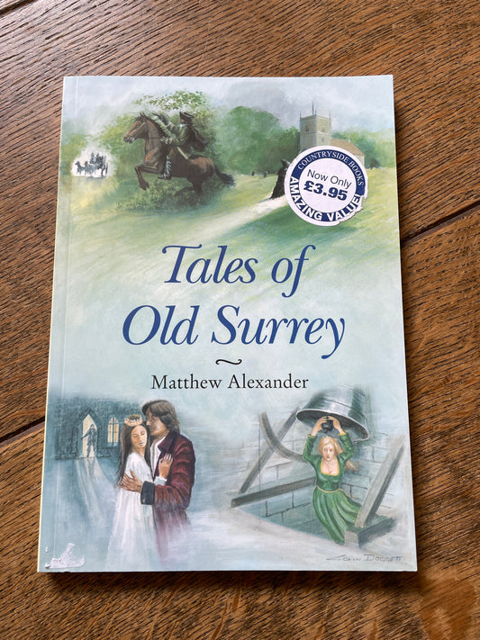 Tales of Old Surrey by Matthew Alexander