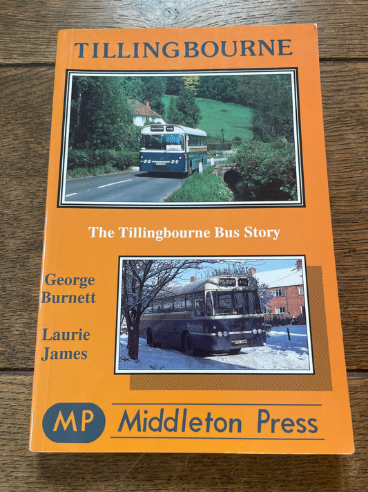 Tillingbourne Bus Story (The) by George Burnett and Laurie James