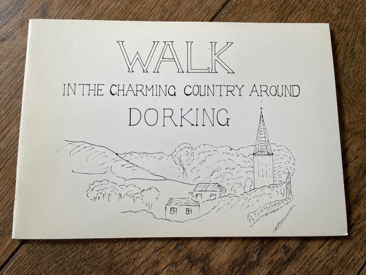 Walk in the Charming Country around Dorking by A. J. Adams
