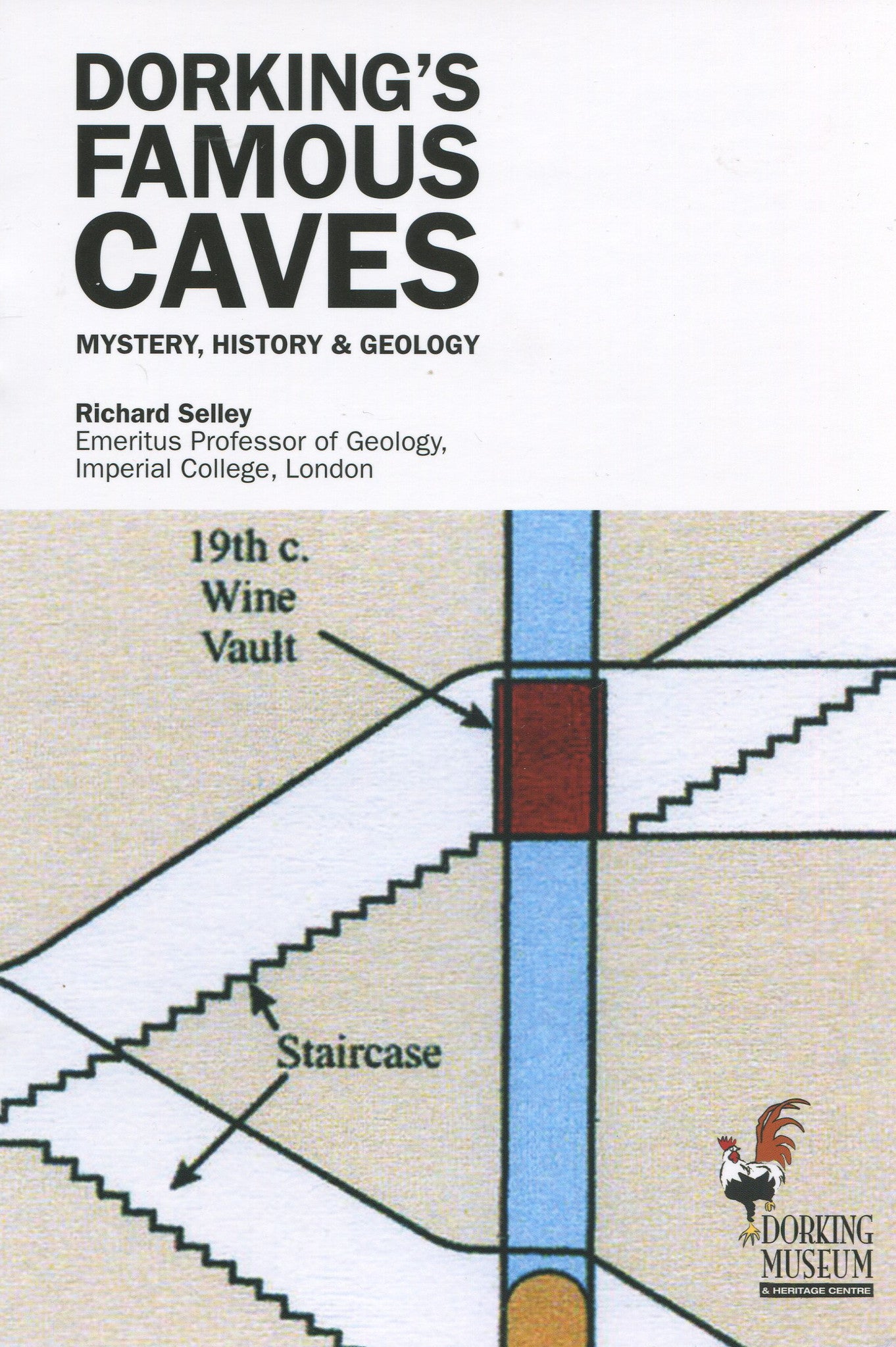 Dorking's Famous Caves by Professor Richard Selley