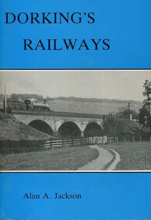 LHG Dorking's Railways - Alan A. Jackson