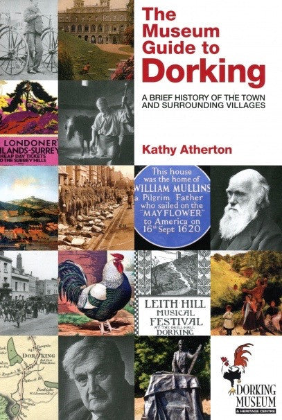The Museum Guide to Dorking by Kathy Atherton