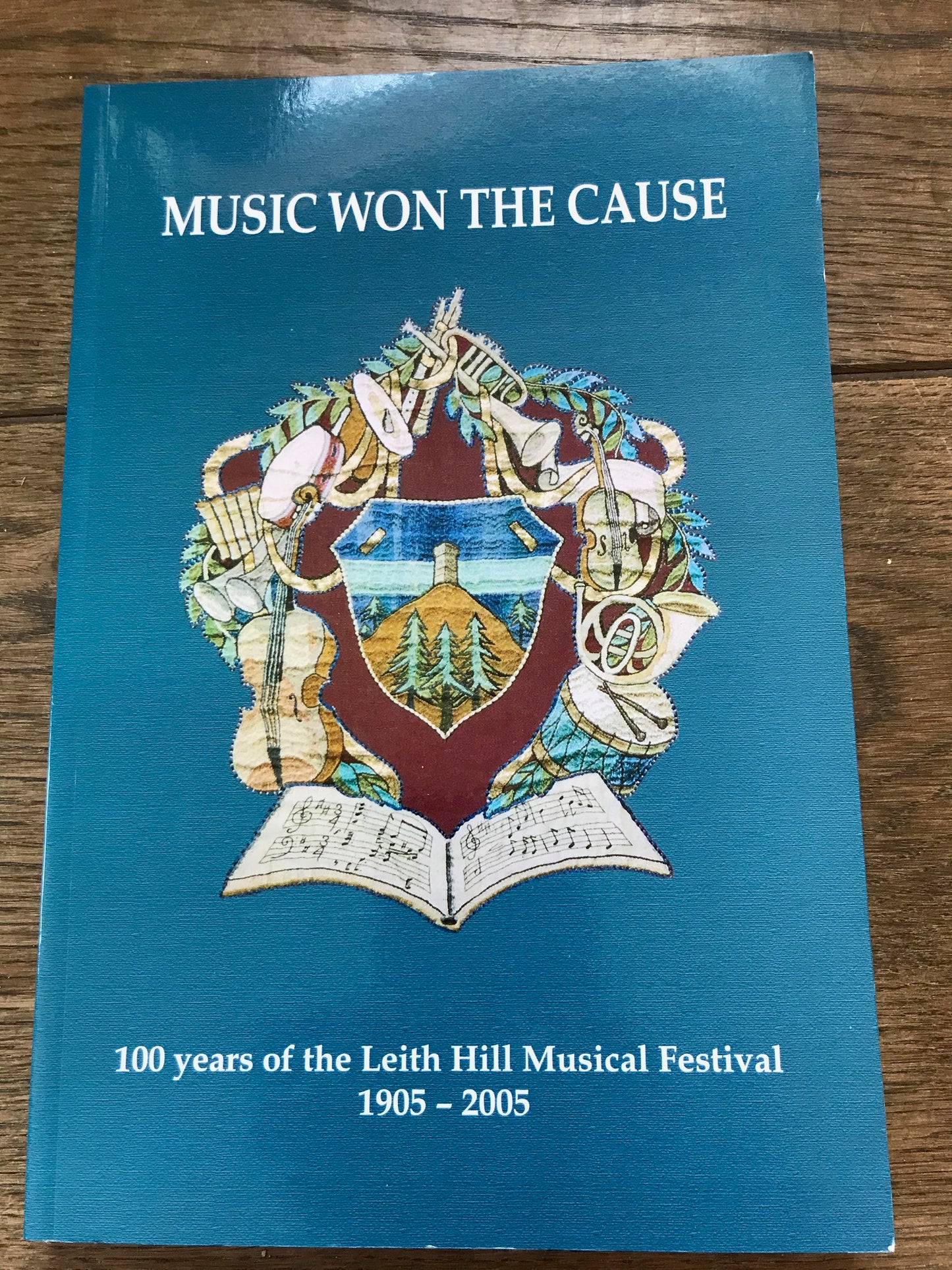Music Won The Cause - 100 years of the Leith Hill Music Festival 1905-2005