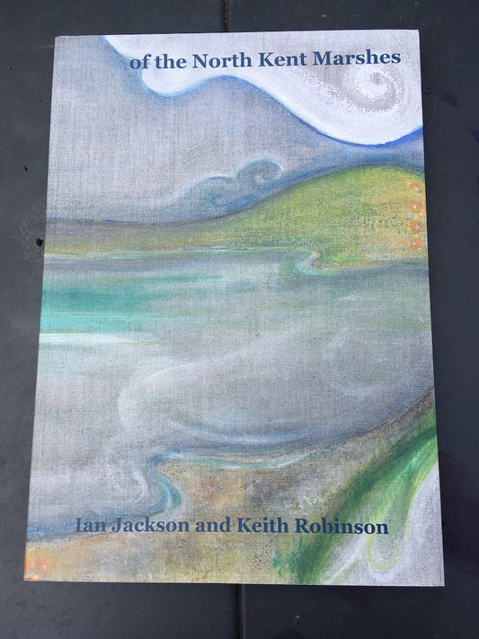 of the North Kent Marshes by Ian Jackson and Keith Robinson
